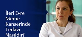 İleri Evre Meme Kanseri Hakkında Merak Edilenleri Doç. Dr. Pelin Basım Anlatıyor
