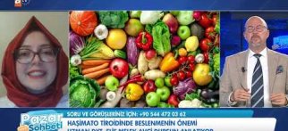 ATV AVRUPA PAZAR SOHBETİ UZMAN DIYETISYEN ELİF MELEK AVCI DURSUN TİROİD HASTALIKLARI VE BESLENME