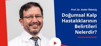 Doğumsal (Doğuştan) Kalp Hastalıkları ve Belirtileri Nelerdir?