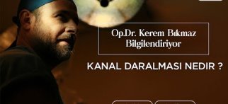 Kanal Daralması Nedir ?