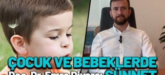 Çocuklarda ve Bebeklerde Sünnet | Yenidoğan Sünneti Yapılır mı? Sünnette Hangi Anestezi Kullanılır?