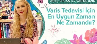 Varis Tedavisi İçin En Uygun Zaman Ne Zamandır? I Op. Dr. Arzu Ercan