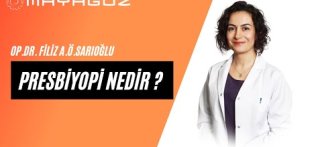 Presbiyobi Nedir ?