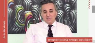 Sertleşme sorunu olup olmadığını nasıl anlaşılır?
