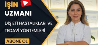 İŞİN UZMANI// DİŞ ETİ HASTALIKLARI VE TEDAVİ YÖNTEMLERİ //DR. DAMLA ZENAR- DİŞ HEKİMİ