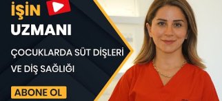 İŞİN UZMANI// ÇOCUKLARDA SÜT DİŞLERİ VE DİŞ SAĞLIĞI//DR. DAMLA ZENAR – DİŞ HEKİMİ