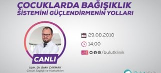 Uzm. Dr. Bekir Çakmak - Çocuklarda Bağışıklık Sistemini Güçlendirmenin Yolları
