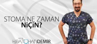 Stoma Ne Zaman, Niçin?