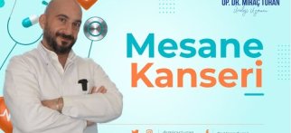 Dr. Miraç Turan - Mesane Kanseri
