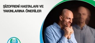 Şizofreni Hastaları ve Yakınlarına Öneriler | Doç. Dr. Hakan Delibaş