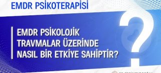 EMDR Psikolojik Travmalar Üzerinde Nasıl Bir Etkiye Sahiptir?