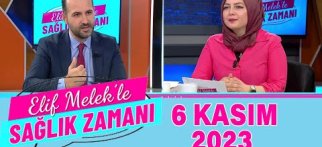 Elif Melek ile Sağlık Zamanı 6 Kasım 2023