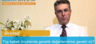 Tüp bebek öncesi genetik değerlendirme gerekir mi?