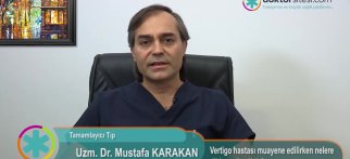 Vertigo hastası muayene edilirken nelere dikkat edimelidir?