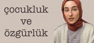 Çocukluk ve Özgürlük