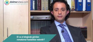 El ve el bileğinde görülen romatizmal hastalıklar nelerdir?