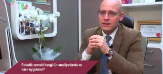 Robotik cerrahi hangi tür ameliyatlarda ve nasıl uygulanır?