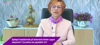 Epilepsi hastalarında pil tedavisine kimler uygun adaylardır? Çocuklara da yapılabilir mi?