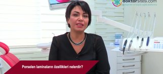 Porselen laminaların özellikleri nelerdir?