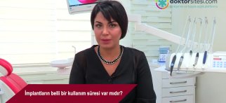 İmplantların belli bir kullanım süresi var mıdır?