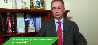Tekrar eden gebelik kayıplarının sebepleri nelerdir? Ne yapmak gerekir?