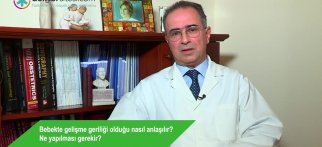 Bebekte gelişme geriliği olduğu nasıl anlaşılır? Ne yapılması gerekir?