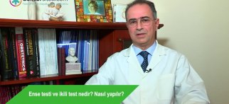 Ense testi ve ikili test nedir? Nasıl yapılır?