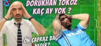Trabzonspor'da Dorukhan Toköz Kaç Ay Yok? 👉🏻 Ön Çapraz Bağ Nedir?