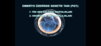PGT (PRENATAL GENETİK TANI)