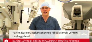 Youtube – Da vinci robotik cerrahi sistemi ile rahim ağzı kanseri