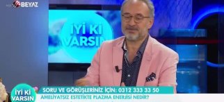 Youtube - Beyaz Tv – İyi Ki Varsın Programı – Fotobiyodinamik terapi ile cilt gençleştirme ve Ameliyatsız estetikte plazma enerjisi nedir?