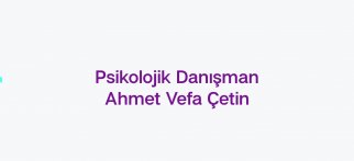 Youtube - Psk. Dan. Ahmet Vefa Çetin / Panik Atak Hakkında
