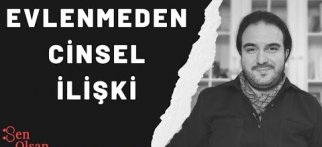 EVLENMEDEN CİNSEL İLİŞKİ - Sen Olsan N'apardın? 4. Bölüm