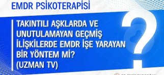 Takıntılı Aşklarda Ve Unutulamayan Geçmiş İlişkilerde EMDR İşe Yarayan Bir Yöntem Mi?