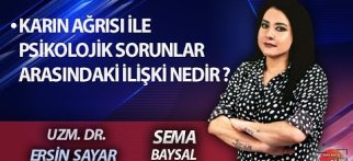SEMA BAYSAL ile İŞKOLİK l ERSİN SAYAR: KARIN AĞRISI PSİKOLOJİK MİDİR ?