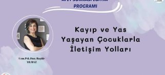 Afet Sonrası Eğitim Programı: Kayıp ve Yas Yaşayan Çocuklarla İletişim Yolları