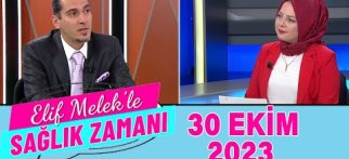 Elif Melek ile Sağlık Zamanı 30 Ekim 2023