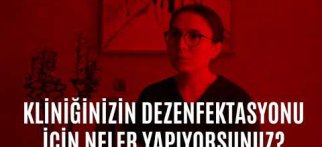 DİŞ KLİNİĞİNİN STERİLİZASYONU DEZENFEKTASYONU NASIL YAPILIYOR?
