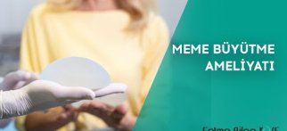 Meme Büyütme Ameliyatı Nedir? | Dr. Fatma Bilge KÖSE