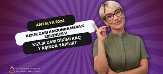 Kızlık Zarı Hakkında Merak Edilenler V: Kızlık Zarı Dikimi Kaç Yaşında Yapılır?