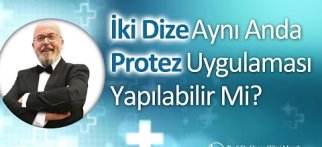 İki Dize Aynı Anda Protez Uygulaması Yapılabilir Mi? | Prof. Dr. Hasan Hilmi Muratlı