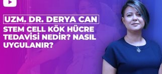 Stemcell Kök Hücre tedavisi nedir ? Nasıl Yapılır? Ne işe Yarar? Nasıl Yapılır? Uzm. Dr. Derya CAN