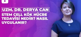 Stemcell Kök Hücre tedavisi nedir ? Nasıl Yapılır? Ne işe Yarar? Nasıl Yapılır? Uzm. Dr. Derya CAN