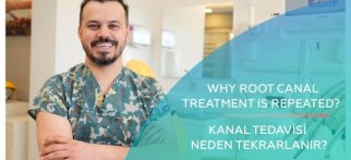 Kanal Tedavisi Neden Tekrarlanır? Why Root Canal Treatment Is Repeated?