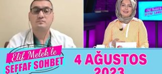 ELif Melek ile Şeffaf Sohbet 4 Ağustos 2023