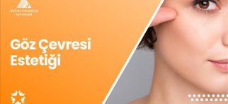 Göz Çevresi Estetiği- Burcu Esmersoy ile Hafta Sonu
