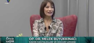 Op. Dr. Melek Büyükkkınacı Erol: Sağlık Programında Kadın Sağlığı Hakkında Merak Edilenler