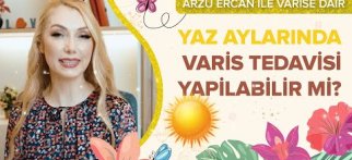 Yaz Aylarında Varis Tedavisi Yapılabilir mi?