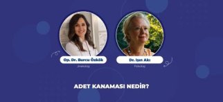 #Adet Kanaması Nedir? / Psk. Dr. Işın Akı & Op. Dr. Burcu Akdağ Özkök