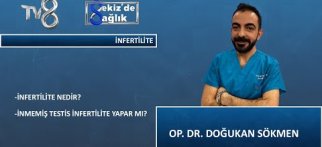 İnfertilite Nedir ? | Op. Dr. Doğukan Sökmen | 8'de Sağlık